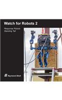 Watch for Robots 2
