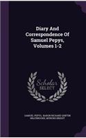 Diary And Correspondence Of Samuel Pepys, Volumes 1-2