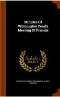 Minutes of Wilmington Yearly Meeting of Friends
