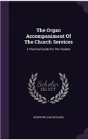 The Organ Accompaniment Of The Church Services