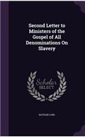 Second Letter to Ministers of the Gospel of All Denominations On Slavery