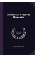 Recitation As A Factor In Memorizing