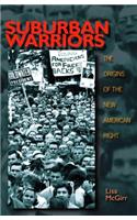 Suburban Warriors: The Origins of the New American Right