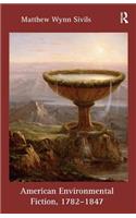 American Environmental Fiction, 1782-1847