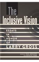 The Inclusive Vision; Essays in Honor of Larry Gross