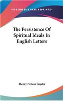 The Persistence of Spiritual Ideals in English Letters