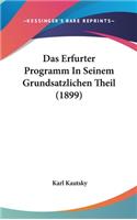 Das Erfurter Programm In Seinem Grundsatzlichen Theil (1899)