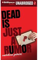 Dead Is Just a Rumor