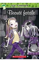 Vert Chardon: N? 3 - Beaut? Fatale