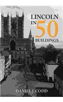 Lincoln in 50 Buildings