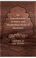 Introduction to Tudor and Elizabethan Styles of Furniture
