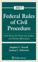 Federal Rules of Civil Procedure: With Selected Statutes, Cases, and Other Materials 2017 Supplement