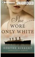 She Wore Only White