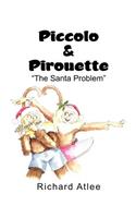 Piccolo & Pirouette