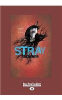 Stray (Large Print 16pt)