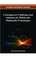 Contemporary Challenges and Solutions for Mobile and Multimedia Technologies