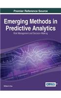 Emerging Methods in Predictive Analytics: Risk Management and Decision-Making