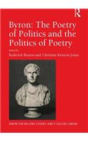 Byron: The Poetry of Politics and the Politics of Poetry