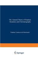 The General Theory of Sorption Dynamics and Chromatography