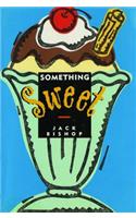 Something Sweet