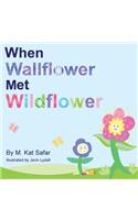 When Wallflower Met Wildflower