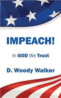 IMPEACH! In GOD We Trust