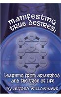 Manifesting True Desires Learning from Arianrhod and the Tree of Life