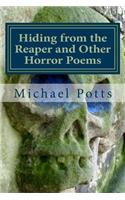 Hiding from the Reaper and Other Horror Poems