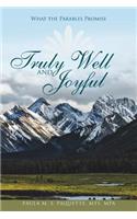 Truly Well and Joyful