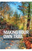 Making Your Own Trail
