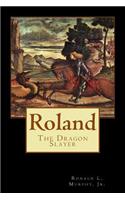 Roland, Dragon Slayer