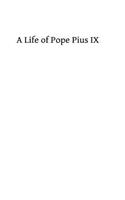 Life of Pope Pius IX