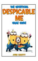 The Unofficial Despicable Me Game Guide