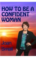 How To Be A Confident Woman