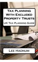 Tax Planning With Excluded Property Trusts