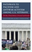 Pathways to Pacifism and Antiwar Activism among U.S. Veterans