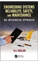 Engineering Systems Reliability, Safety, and Maintenance
