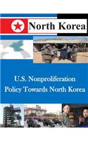 U.S. Nonproliferation Policy Towards North Korea