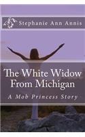 The White Widow From Michigan By Stephanie Annis