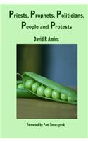 Priests, Prophets, Politicians, People and Protests