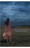 Si Las Aves Cantan
