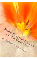 More Spiritual Laws of the Universe