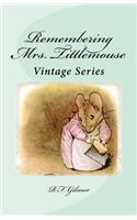 Remembering Mrs. Tittlemouse: Vintage Series