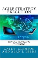 Agile Strategy Execution: Revolutionizing the How!