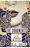 The Ornaments of Love