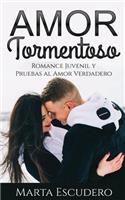 Amor Tormentoso: Romance Juvenil y Pruebas al Amor Verdadero(1 Novela Romántica Juvenil en Español)