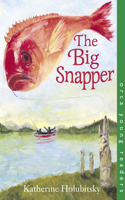 The Big Snapper: (Orca Young Readers)