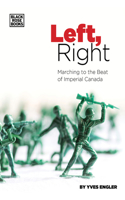 Left, Right – Marching to the Beat of Imperial Canada: Marching to the Beat of Imperial Canada