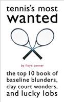 Tennis's Most Wanted(tm)