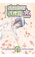Shadow Star Volume 7: Victim's Eyes Assailant's Hands